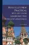 A. S. (Angelo Solomon) Rappoport - Hossfeld's New Practical Method for Learning the Russian Language