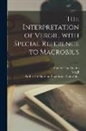 Stanley Tate Collins, Ambrosius Aurelius Theodos Macrobius, Virgil - The Interpretation of Vergil, With Special Reference to Macrobius
