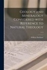 William Buckland - Geology and Mineralogy Considered With Reference to Natural Theology; v. 2