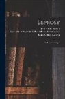 Henry Press Wright, Great Britain Colonial Office Library, King's College London - Leprosy [electronic Resource]: an Imperial Danger