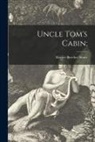 Harriet Beecher Stowe - Uncle Tom's Cabin