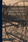 Mary Wollstonecraft Shelley, Percy Bysshe Shelley - Posthumous Poems of Percy Bysshe Shelley