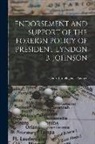 Central Intelligence Agency - Endorsement and Support of the Foreign Policy of President Lyndon B. Johnson
