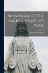 Apostleship of Prayer (Organization) - Messenger Of The Sacred Heart. 1st Year