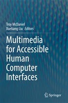 Liu, Xueliang Liu, Troy McDaniel - Multimedia for Accessible Human Computer Interfaces