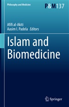 Afifi Al-Akiti, I Padela, Aasim I. Padela - Islam and Biomedicine