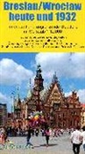 Dirk Bloch - Stadtplan Breslau/Wroclaw heute und 1932