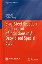 Min Jiang, Xinhua Wang - Slag-Steel Reaction and Control of Inclusions in Al Deoxidized Special Steel