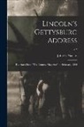 John G. (John George) Nicolay - Lincoln's Gettysburg Address: Reprinted From "The Century Magazine" for February, 1894; c.2