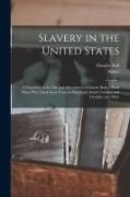 Charles B. Ball, Fisher - Slavery in the United States: a Narrative of the Life and Adventures of Charles Ball, a Black Man, Who Lived Forty Years in Maryland, South Carolina