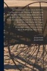 Joseph Smith, Joseph Descriptive Smith - Supplement to a Descriptive Catalogue of Friends' Books, or Books Written by Members of the Society of Friends, Commonly Called Quakers, From Their Fi
