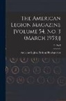 American Legion National Headquarters - The American Legion Magazine [Volume 54, No. 3 (March 1953)]; 54, no 3