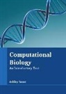Ashley Scott - Computational Biology: An Introductory Text