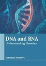 Samantha Matthews - DNA and Rna: Understanding Genetics