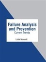 Linda Maxwell - Failure Analysis and Prevention: Current Trends