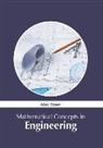 Alan Fraser - Mathematical Concepts in Engineering