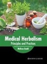 Melissa Gould - Medical Herbalism: Principles and Practices