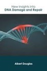 Albert Douglas - New Insights Into DNA Damage and Repair