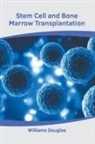 Williams Douglas - Stem Cell and Bone Marrow Transplantation