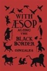 Ambrose E. Gonzales - With Aesop Along the Black Border