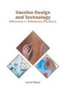 Isabel Myers - Vaccine Design and Technology: Advances in Veterinary Medicine