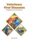 Zoe Lucas - Veterinary Viral Diseases: Diagnosis and Treatment