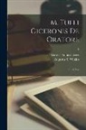 Marcus Tullius Cicero, Augustus S. (Augustus Samuel) Wilkins - M. Tulli Ciceronis De Oratore: Libri Tres; 2