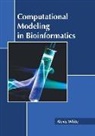 Alexis White - Computational Modeling in Bioinformatics
