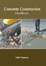 Mark Chapman - Concrete Construction Handbook