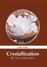 Garry Hollis - Crystallization: Processes and Applications