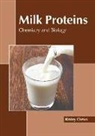 Kinley Crews - Milk Proteins: Chemistry and Biology