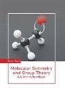 Sara Ruth - Molecular Symmetry and Group Theory: An Introduction
