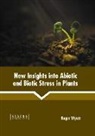 Roger Wyatt - New Insights Into Abiotic and Biotic Stress in Plants