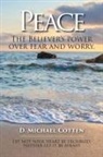 D. Michael Cotten - Peace, The Believers power over fear and worry