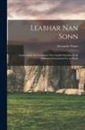Alexander Fraser - Leabhar Nan Sonn [microform]: Gearr-aithris Air Curaidhean Na Craoibhe Ruaidhe is Air Diulanaich Iomraiteach La an Diugh