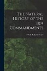 Ernest Thompson Seton - The Natural History of the Ten Commandments [microform]