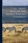 Michael K. Boyer - All About Broilers and Market Poultry Generally