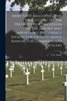 U S Army - Army Foot Measuring And Shoe Fitting System Prefaced By A Discussion Of The Theory And Importance Of Correct Shoefit For Enlisted Men A Manual For Com