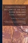 East River Iron and Coal Company - Constitution and By-laws of the East River Iron and Coal Company [microform]: on Mill Brook, Pictou Co., N.S.: With a Description of the Mines and The