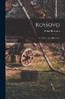Helen Rootham - Koss&#780;ovo: Heroic Songs of the Serbs