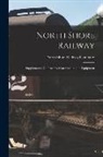 North Shore Railway Company - North Shore Railway [microform]: Supplemental Contract for Construction and Equipment