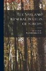 Hermann Weber, Frederick Parkes Weber - The Spas and Mineral Waters of Europe