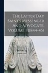 Anonymous - The Latter Day Saint's Messenger And Advocate, Volume 1 (1844-45)
