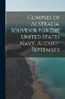 Anonymous - Glimpses of Australia. Souvenir for the United States Navy, August-September