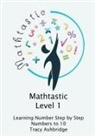 Tracy Ashbridge - Mathtastic Level 1 Numbers to 10