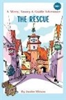 Justin Mitson - The Rescue: A Minty, Snowy & Goldie Adventure