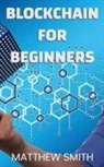 Matthew Smith - BlockChain for Beginners