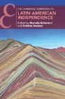 Marcela (Yale University Echeverri, Marcela Echeverri, Marcela (Yale University Echeverri, Cristina Soriano, Cristina (The University of Texas Soriano - Cambridge Companion to Latin American Independence
