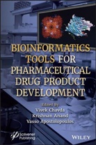 K. Anand, Krishnan Anand, Vasso Apostolopoulos, Chavda, Vivek Chavda, Vivek (L. M. College of Pharmacy Chavda... - Bioinformatics Tools for Pharmaceutical Drug Product Development