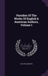 Walter Hamilton - Parodies of the Works of English & American Authors, Volume 1